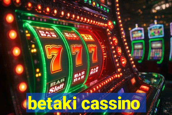 betaki cassino